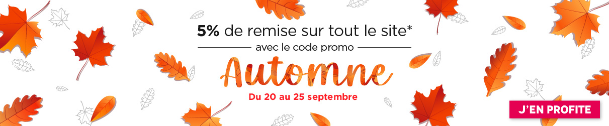 AUTOMNE - 5% de remise sur tout le site**